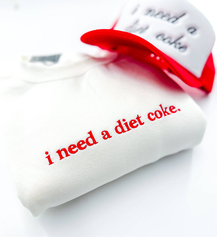 I need a diet coke Sweatshirt